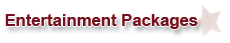 Entertainment Packages